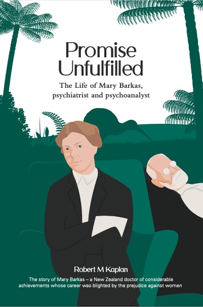 Promise Unfulfilled: The Life of Mary Barkas, psychiatrist and psychoanalyst – cover