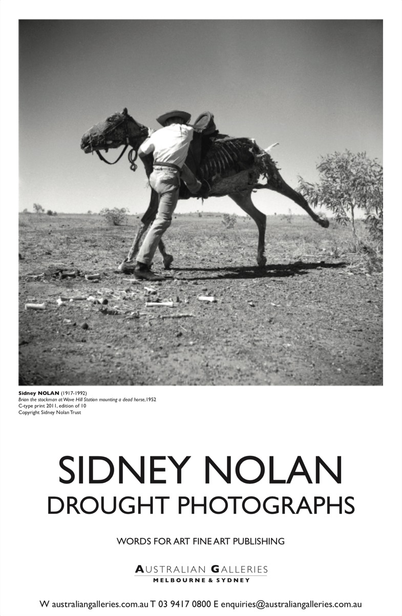 Sidney Nolan: Drought Photographs, Australian Galleries, 2011 – published by Words For Art